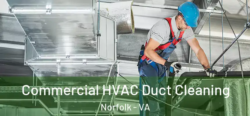  Commercial HVAC Duct Cleaning Norfolk - VA